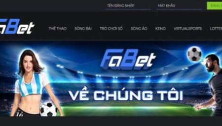 Fabet – Nhà cái hàng đầu trải nghiệm cá cược trực tuyến